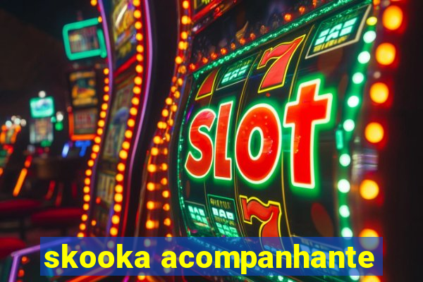 skooka acompanhante